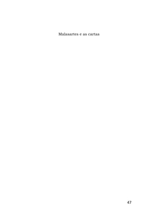 47
Malasartes e as cartas
 