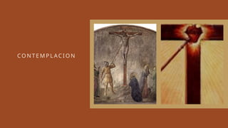 CO N T E M P L AC I O N
 