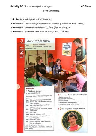 Activity N° 9 - Se entrega el 14 de agosto 6° Form
Jobs (empleos)
1- ► Realizar las siguientes actividades.
 Actividad 1....