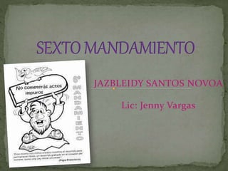 JAZBLEIDY SANTOS NOVOA
Lic: Jenny Vargas
 
