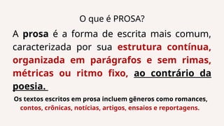 Forma Prosa Sextou 9º Ano português língua portuguesa | PPTX