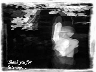 Thank you for listening…. 