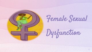 Sexual dysfunction & management | PPTX