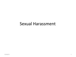 Sexual Harassment
02/08/19 1
 