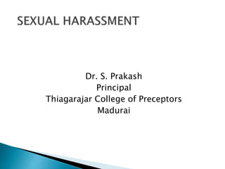 Dr. S. Prakash
Principal
Thiagarajar College of Preceptors
Madurai
 