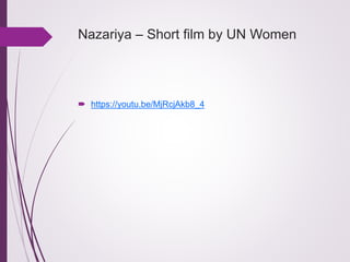 Nazariya – Short film by UN Women
 https://youtu.be/MjRcjAkb8_4
 