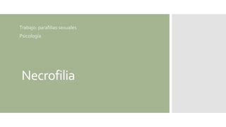 Parafilia Sexual necrofilia y zoofilia