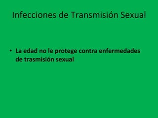 Infecciones de Transmisión Sexual La edad no le protege contra enfermedades de trasmisión sexual 