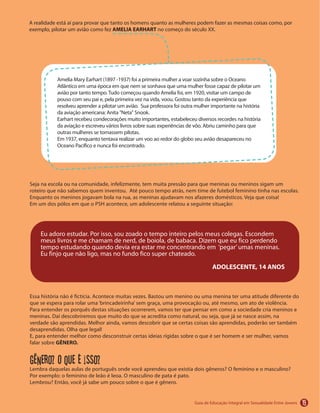GÊNERO.
Gênero? O que é isso?
ADOLESCENTE, 14 ANOS
AMELIA EARHART
19
 