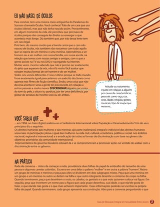 21
Eu não nasci de óculos
DISCRIMINAR
Você sabia que ....
Na prática
 