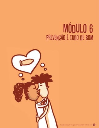 Módulo 6
prevenção é tudo de bom
57
 