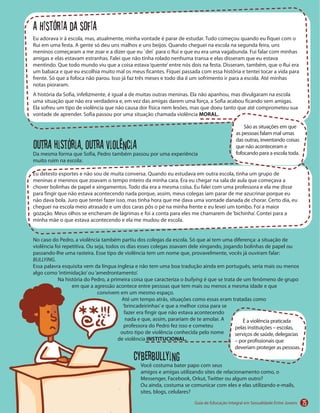 75
A HISTÓRIA DA SOFIA
MORAL.
Outra história, outra violência
BULLYING
bullying
INSTITUCIONAL.
Cyberbullying
 