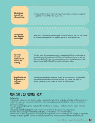 77
O bullying é
‘normal’ na
adolescência.
bullying cyberbullyingO bullying é
uma simples
provocação.
bullying cyberbullyingAlgumas
pessoas
merecem ser
vítimas de
bullying.
bullying
A melhor forma
de lidar com o
bullying é
revidar.
Agora sim! O que podemos fazer?
Muita coisa.
bullying
bullying
bullying
como educadores de pares
bullying
 