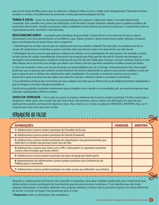 97
TERRA ÀVISTA -
EDUCOMUNICANDO -
JOGO DA VERDADE –
Verdadeiro ou falso?
* Respostas:
AFIRMAÇÕES
1-
2-
3-
4-
5-
6-
7-
VERDADE MENTIRA
 