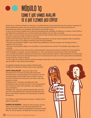 100
Como é que vamos avaliar
se o que fizemos deu certo?
AUTO-AVALIAÇÃO –
DIÁRIO DE BORDO -
Módulo 10
 