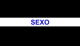 SEXO 
 