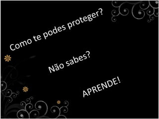 Formas de contágio… Partilhar LâminasPartilhar escova de dentesRelações Homossexuais Relações heterossexuaisTatuagensDa mãe para o fetoPartilhar seringas
