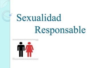 Sexualidad
Responsable

 