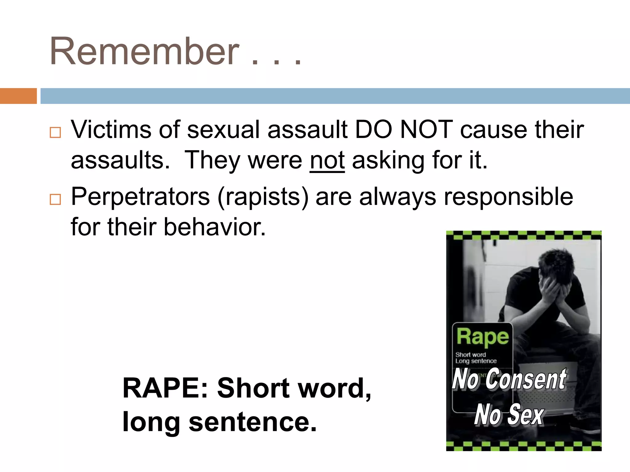 RapeRape (forced intercourse)Acquaintance Rape (someone you know)Date Rape (someone you date)Statutory Rape 	(Carnal Knowledge of minor)Sexual Assault (inappropriate	touches and worse)