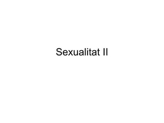 Sexualitat II 