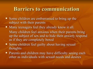 Barriers to communication ,[object Object],[object Object],[object Object],[object Object],[object Object]