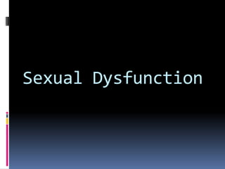 Sexual Dysfunction

 