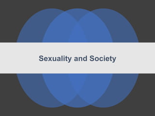 Sexuality and Society
 