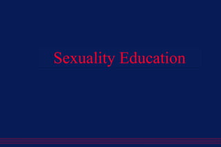 Sexuality Education
 