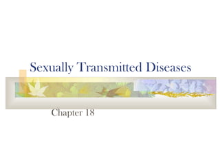 Sexually Transmitted Diseases


   Chapter 18
 