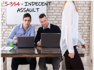 S-354 - INDECENT
ASSAULT
 