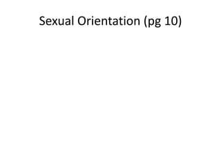 Sexual Orientation (pg 10)
 