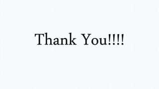 Thank You!!!!
 