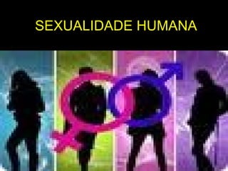 SEXUALIDADE HUMANA                                                                   