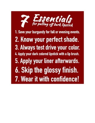 7 Essentials for Pulling Off Dark Lipstick