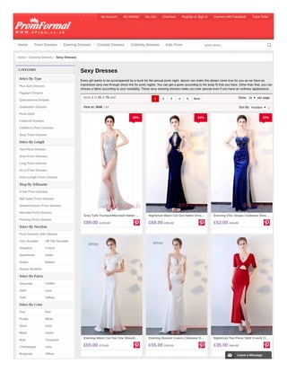 My Account My Wishlist My Cart Checkout Register or Sign In Connect with Facebook Track Order
prom dress...
Items 1 to 15 of 78 total Show 15 per page
View as: Grid List Sort By Position
Sexy Dresses
Every girl wants to be accompanied by a hunk for the annual prom night. 4prom can make this dream come true for you as we have an
impressive sexy see through dress line for prom nights. You can get a gown according to the body fit that you have. Other than that, you can
choose a fabric according to your suitability. These sexy evening dresses make you look special even if you have an ordinary appearance.
1 2 3 4 5 Next
CATEGORY
Select By Type
Plus Size Dresses
Pageant Dresses
Quinceanera Dresses
Graduation Dresses
Prom 2018
Featured Dresses
Children's Prom Dresses
Sexy Prom Dresses
Select By Length
Two Piece Dresses
Short Prom Dresses
Long Prom Dresses
Hi-Lo Prom Dresses
Knee-Length Prom Dresses
Shop By Silhouette
A-line Prom Dresses
Ball Gown Prom Dresses
Sheath/Column Prom Dresses
Mermaid Prom Dresses
Princess Prom Dresses
Select By Neckline
Prom Dresses With Sleeves
One Shoulder Off The Shoulder
Strapless V-neck
Sweetheart Halter
Straps Bateau
Illusion Neckline
Select By Fabric
Sequined Chiffon
Satin Lace
Tulle Taffeta
Select By Color
Pink Red
Purple White
Silver Gold
Black Green
Blue Turquoise
Champagne Ivory
Burgundy Yellow
Home > Evening Dresses > Sexy Dresses
Gray Tulle Trumpet/Mermaid Halter …
50%
OFF
£89.00 £178.00
Nightclub Waist Cut Out Halter Dres…
24%
OFF
£68.00 £89.90
Evening Chic Straps Clubwear Dres…
22%
OFF
£52.00 £66.90
Evening Waist Cut Out One Should…
£55.00 £79.00
Evening Illusion V-neck Clubwear D…
£55.00 £89.90
Nightclub Two Peice Split V-neck Cl…
£35.00 £46.90
Home Prom Dresses Evening Dresses Cocktail Dresses Celebrity Dresses Kids Prom
📧 Leave a Message
 