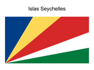 Islas Seychelles
 