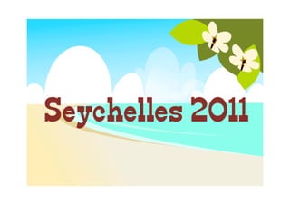 Seychelles 2011 (kawaii)