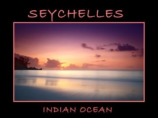 SEYCHELLES INDIAN OCEAN 