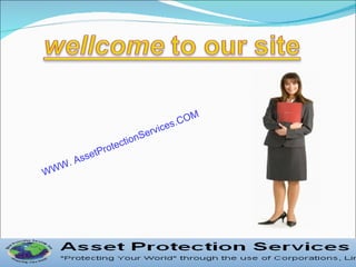 WWW. AssetProtectionServices.COM 