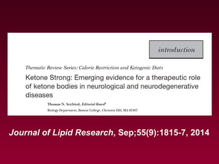 Journal of Lipid Research, Sep;55(9):1815-7, 2014
 