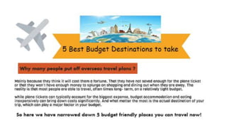 5 Best Budget Destinations to take