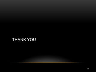 THANK YOU




            28
 
