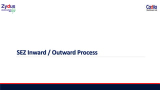 SEZ Inward Outward Procdures | PPTX