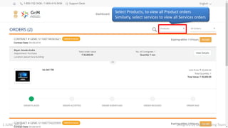Select Products, to view all Product orders
Similarly, select services to view all Services orders
Designed by GeM Training Team1 JUNE 2018