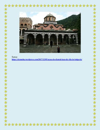 Sursa:
https://elenushu.wordpress.com/2017/12/05/acasa-la-sfantul-ioan-de-rila-in-bulgaria/
 