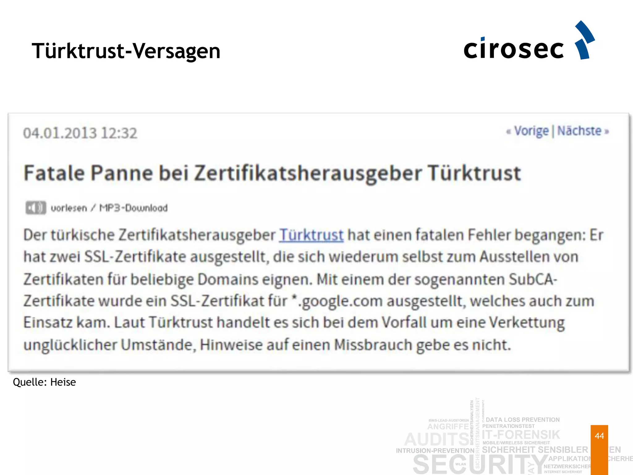 Türktrust-Versagen
44
Quelle: Heise
 