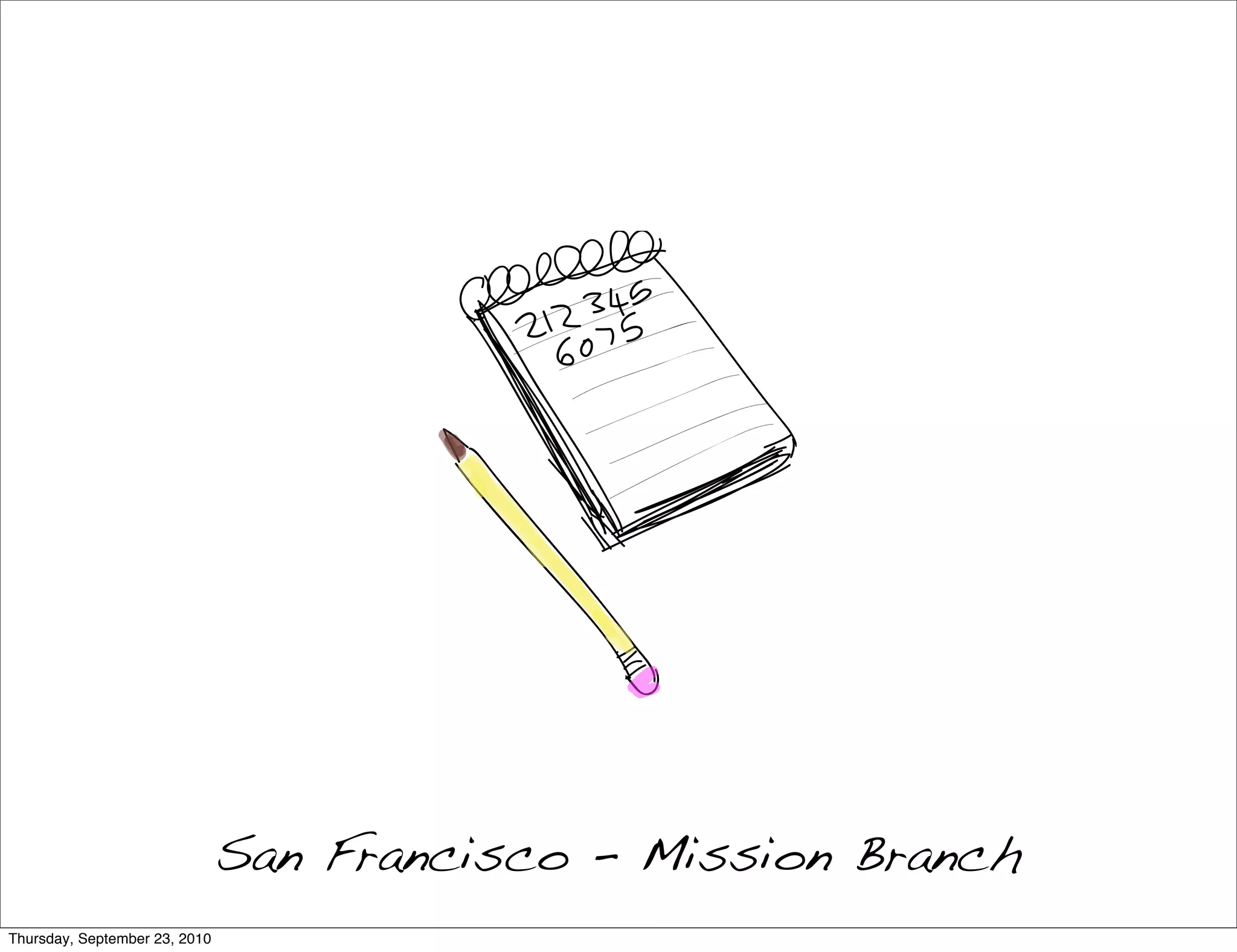 San Francisco - Mission Branch
Thursday, September 23, 2010
 