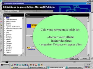 Cela vous permettra à loisir de :
- décorer votre affiche
- insérer des titres
- organiser l’espace en qques clics
 