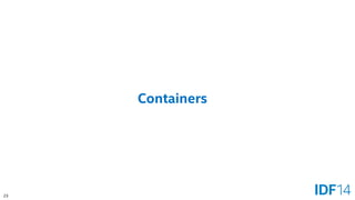 23 
Containers  