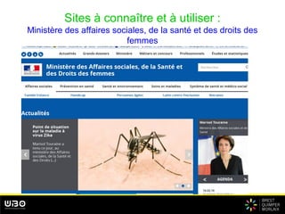 Sites à connaître et à utiliser :
Ministère des affaires sociales, de la santé et des droits des
femmes
 
